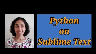 Python Editor | Setting up a Python Environment in Sublime Text | Sublime Text | Python Tutorial |