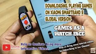 Downloading, Games on Xiaomi Smartband 9 Global Version - How to Install, Download Games