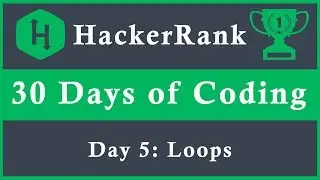 Day 5: Loops  | 30 Days of Coding | HackerRank | Java Language