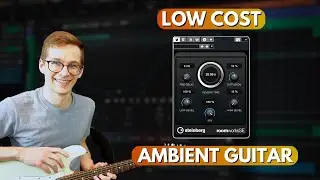 How To Play Ambient Guitar With Plugins (get started in 10 min)