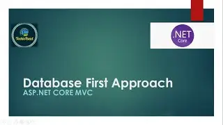 52- Database First Approach in ASP.NET CORE MVC | CRUD APP ASP.NET CORE MVC