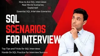 How to Ace SQL Interview Scenarios: Practical Examples & Solutions!