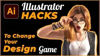 Top 10 Illustrator Hacks To Change Your Design Game Forever