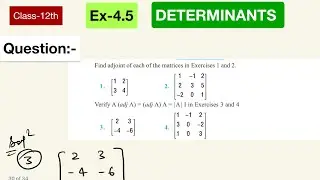 CLASS 12th NCERT MATH || DETERMINANT|| Find adjoint of MATRIX Ex-4.5 For #boardexam