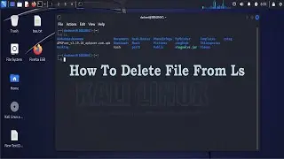 How To Delete Files from Kali Linux || Remove Directories