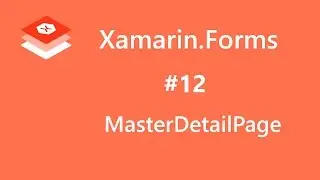 Xamarin.Forms. MasterDetailPage. #12