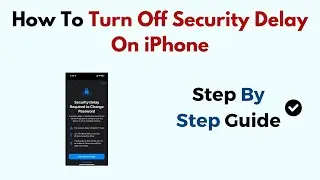 How To Turn Off Security Delay On iPhone