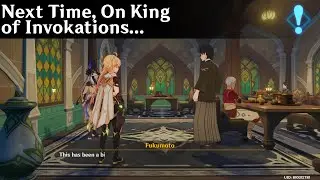 World Quest - Next Time, On King of Invokations... | Genshin Impact
