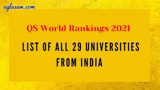 QS World Rankings 2021: List of All 29 Universities from India in The List !