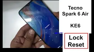 Tecno Spark 6 Air KE6 Hard Reset And Pattern Lock Remove