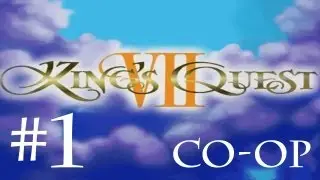 Kings Quest 7 with TakariFreak - Part 1 - GROW UP, YOUNG LADY.