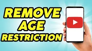 How to Remove Age Restriction on YouTube | YouTube Age Restricted Settings