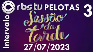 Intervalo: Sessão da Tarde - RBS TV Pelotas (27/07/2023) [3]