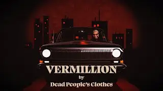 Vermillion by Dead People's Clothes (Official Visualizer)