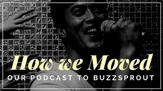 How we Moved our Podcast to Buzzsprout