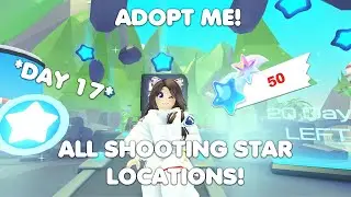 DAY 17: ALL the SHOOTING STAR Locations *50 STARS* INCLUDING SPECIAL STAR in Adopt me!