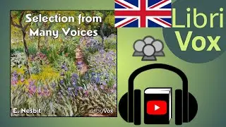 Many Voices (selection from) by E. NESBIT read by  | Full Audio Book