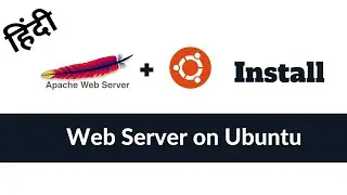 Apache on Ubuntu  - 000 - [Full Deployment] Installation | HINDI