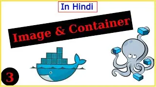 Docker tutorial in Hindi #3 What is Image and Container