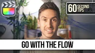 Go with the Flow | FINAL CUT FRIDAYS | 60 Second Final Cut Pro Tips