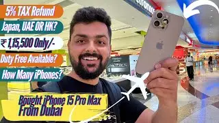 Bought iPhone 15 Pro Max From Dubai - Full Travel Journey - Shot on iPhone 15 Pro Max!