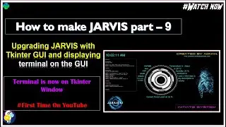 how to make JARVIS GUI in tkinter window | how to make JARVIS PART 9 |