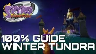 Spyro 2 Ripto's Rage (Reignited) 100% Guide WINTER TUNDRA (ALL ORBS, GEMS...)