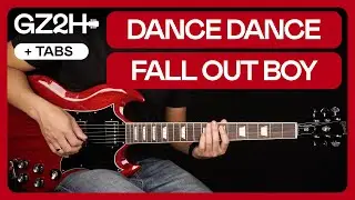 Dance Dance Guitar Tutorial Fall Out Boy Guitar Lesson |Chords + Lead|