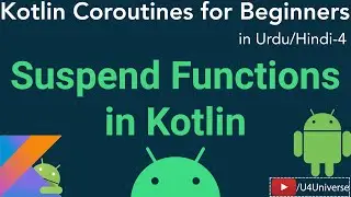 Coroutines for Beginners-4 | What are Suspend Functions in Kotlin | Urdu/Hindi