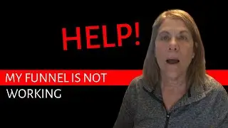 My Funnel is Not Working  🙄😒🤔 4 Tips to Help You Fix Your Funnel