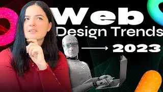 5 MAJOR WEB DESIGN TRENDS FOR 2023 - 3D, VR & AI are some of the predictions!