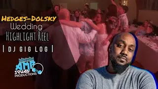 DJ GIG LOG: Hedges-Dolsky Wedding Highlight Reel