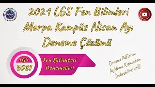 2021 LGS Morpa Kampüs  Nisan Ayı  Fen Bilimleri Deneme Çözümleri (PDF Açıklamada İndirebilirsiniz..)