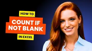 How to Count If Not Blank in Excel in Just 3 Minutes 📊