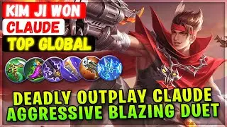 Deadly Outplay Claude Aggressive Blazing Duet [ Top Global Claude ] Kim Ji won Mobile Legends Build