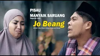 PISAU MANYAIK SARUANG ~ JO BEANG ~ LAGU KOCAK MINANG || Official Video Music APH Management