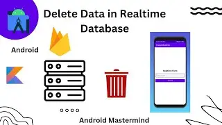 How to delete data from Realtime database using kotlin in android studio || realtime data || 2023