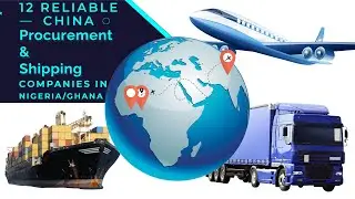 Top China Shipping Agents - Ship from China to Nigeria and Ghana