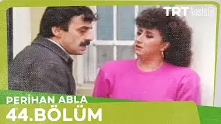 Perihan Abla 44. Bölüm