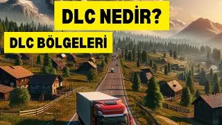 Ets 2 Dlc Nedir? (DLC BÖLGELERİ ) Oyun Satın Alma  / EURO TRUCK SIMULATOR 2
