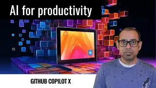 Use AI to increase programming productivity 10X (Github CoPilotX)