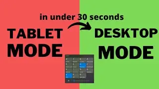 How to Disable / Enable Tablet Mode in Windows 10