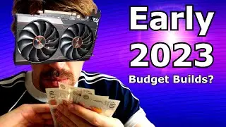 Budget Builds in Early 2023?