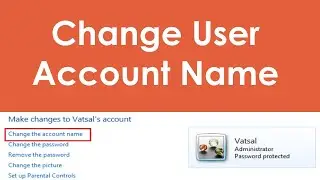 How to change user account name in windows 7