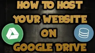 How To Host Your Website On Google Drive For Free!