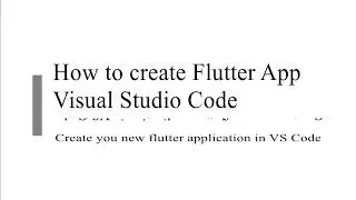 Create flutter application in VS Code | Flutter mobile application | Flutter for beginner windows