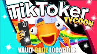 TIKTOKER TYCOON MAP FORTNITE CREATIVE 2.0 - VAULT CODE LOCATIONS