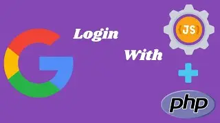 Login with Google using JavaScript and PHP