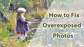 How to Fix Overexposed Photos - 2 Tricks in 2 Minutes