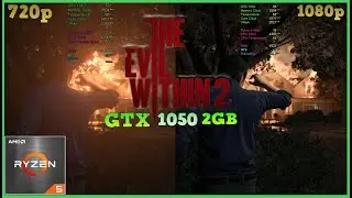 The Evil Within 2 : GTX 1050 & Ryzen 5 4500 Test + Gameplay 720p 1080p